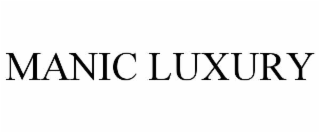 manic luxury