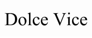 dolce vice
