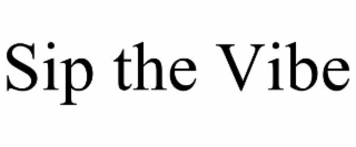 sip the vibe