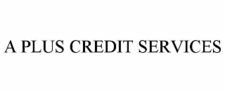 a plus credit services