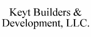 keyt builders & development, llc.