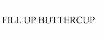 fill up buttercup