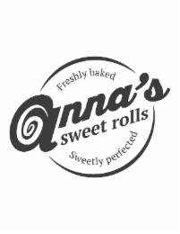 anna's sweet rolls freshly baked sweetly perfected