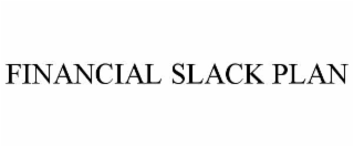 financial slack plan