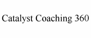 catalyst coaching 360