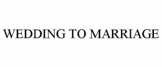 wedding to marriage