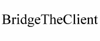 bridgetheclient