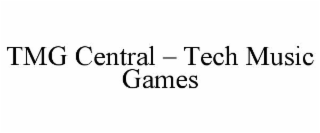 tmg central – tech music games