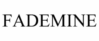 fademine