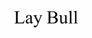 lay bull