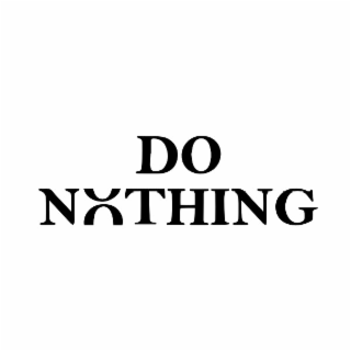 do nothing