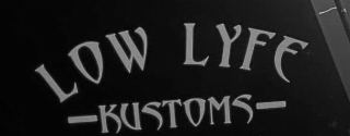 low lyfe -kustoms-