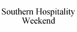 southern hospitality weekend