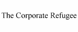 the corporate refugee