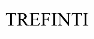 trefinti