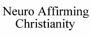 neuro affirming christianity