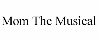 mom the musical