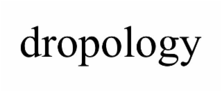 dropology