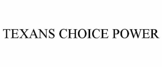 texans choice power