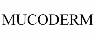 mucoderm