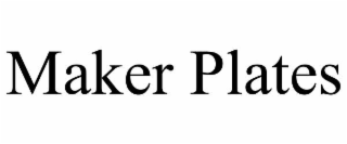 maker plates