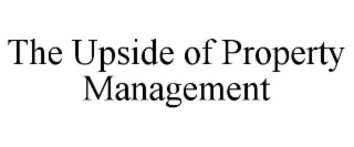 the upside of property management
