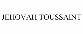 jehovah toussaint