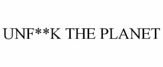 unf**k the planet