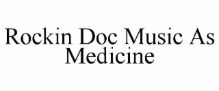 rockin doc music as medicine