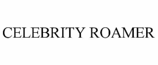 celebrity roamer