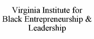 virginia institute for black entrepreneurship & leadership
