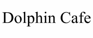 dolphin cafe