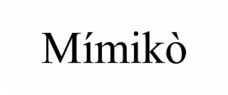 mÍmikÒ