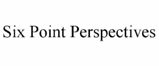 six point perspectives