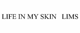 life in my skin   lims