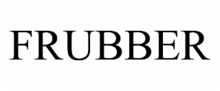 frubber