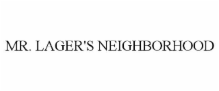 mr. lager's neighborhood