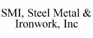 smi, steel metal & ironwork, inc