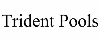 trident pools