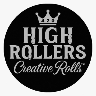 high rollers creative rolls 420