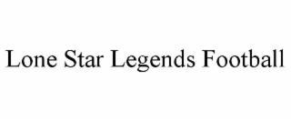 lone star legends football