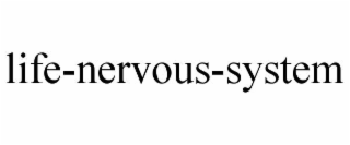 life-nervous-system