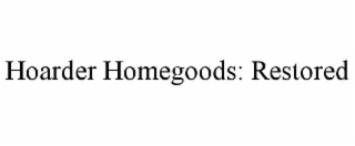 hoarder homegoods: restored