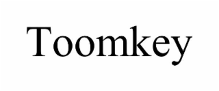 toomkey