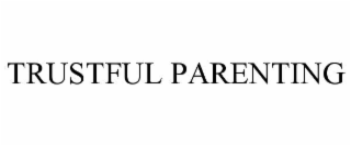 trustful parenting