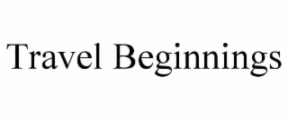 travel beginnings