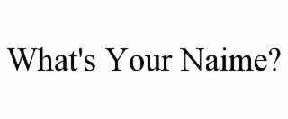 what's your naime?