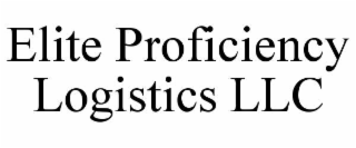 elite proficiency logistics llc