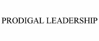 prodigal leadership