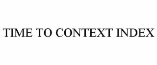 time to context index